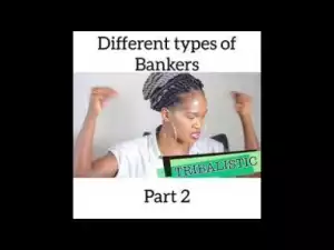 Video: Maraji – Different Types of Bankers